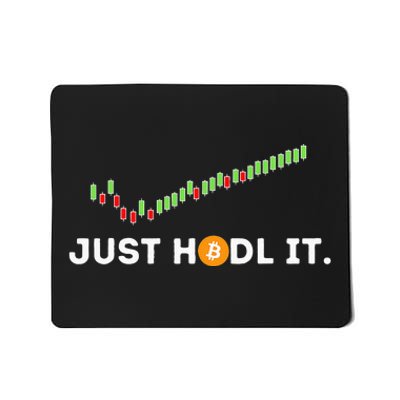 Just HODL It Funny Crypto Trader BTC Bitcoin Investor Mousepad