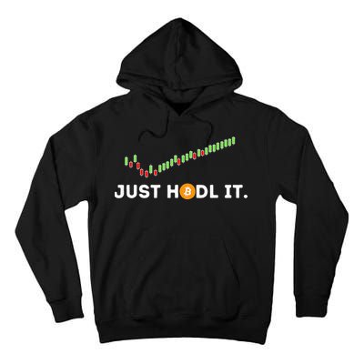 Just HODL It Funny Crypto Trader BTC Bitcoin Investor Tall Hoodie
