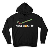 Just HODL It Funny Crypto Trader BTC Bitcoin Investor Tall Hoodie