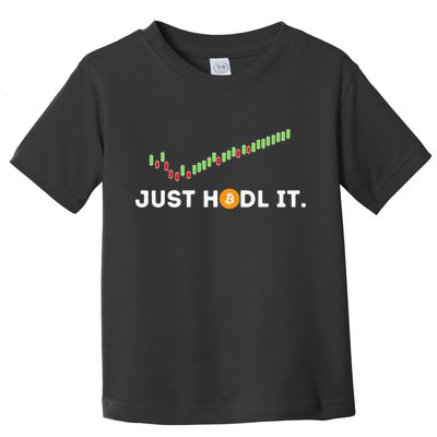 Just HODL It Funny Crypto Trader BTC Bitcoin Investor Toddler T-Shirt