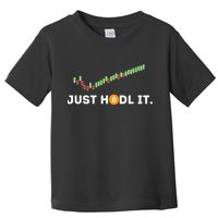 Just HODL It Funny Crypto Trader BTC Bitcoin Investor Toddler T-Shirt