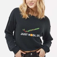 Just HODL It Funny Crypto Trader BTC Bitcoin Investor Cropped Pullover Crew