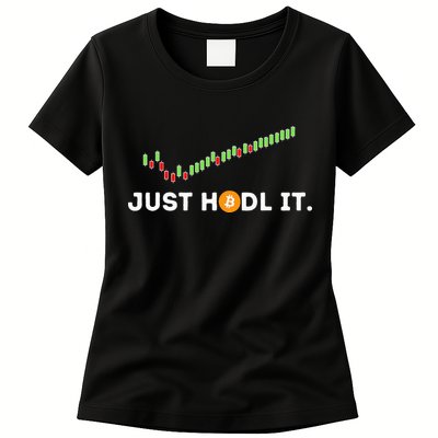 Just HODL It Funny Crypto Trader BTC Bitcoin Investor Womens T-Shirt