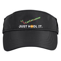 Just Hodl It Funny Crypto Trader Btc Bitcoin Investor Adult Drive Performance Visor