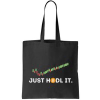 Just Hodl It Funny Crypto Trader Btc Bitcoin Investor Bag