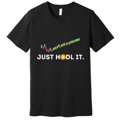Just Hodl It Funny Crypto Trader Btc Bitcoin Investor Premium T-Shirt
