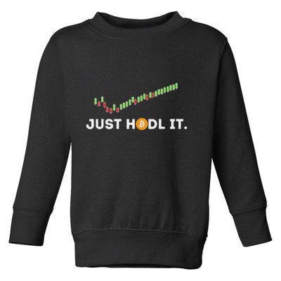 Just Hodl It Funny Crypto Trader Btc Bitcoin Investor Toddler Sweatshirt