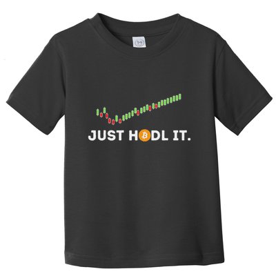 Just Hodl It Funny Crypto Trader Btc Bitcoin Investor Toddler T-Shirt