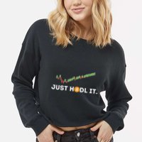 Just Hodl It Funny Crypto Trader Btc Bitcoin Investor Cropped Pullover Crew