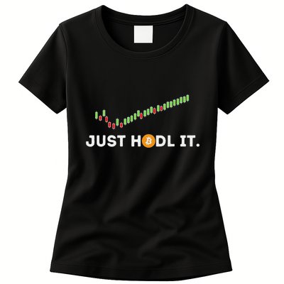Just Hodl It Funny Crypto Trader Btc Bitcoin Investor Womens T-Shirt