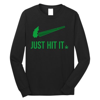 Just Hit It Cannabis Smoker Long Sleeve Shirt