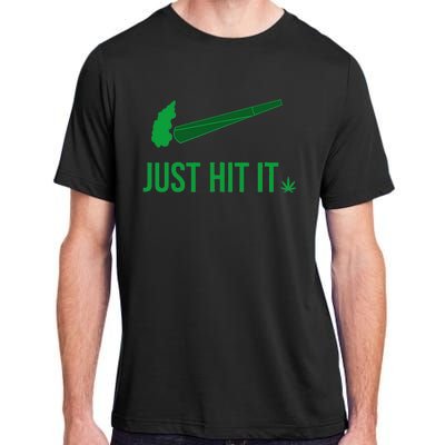 Just Hit It Cannabis Smoker Adult ChromaSoft Performance T-Shirt