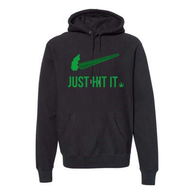 Just Hit It Cannabis Smoker Premium Hoodie