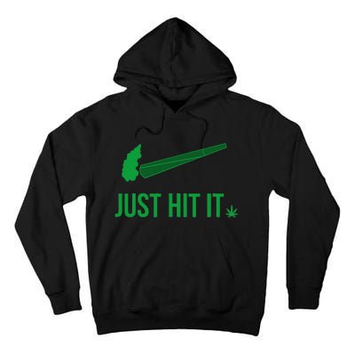 Just Hit It Cannabis Smoker Tall Hoodie