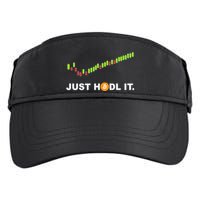 Just Hodl It Funny Crypto Trader Btc Bitcoin Investor Adult Drive Performance Visor