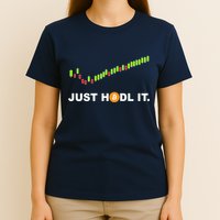 Just Hodl It Funny Crypto Trader Btc Bitcoin Investor T-Shirt