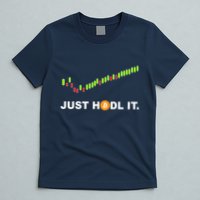 Just Hodl It Funny Crypto Trader Btc Bitcoin Investor T-Shirt