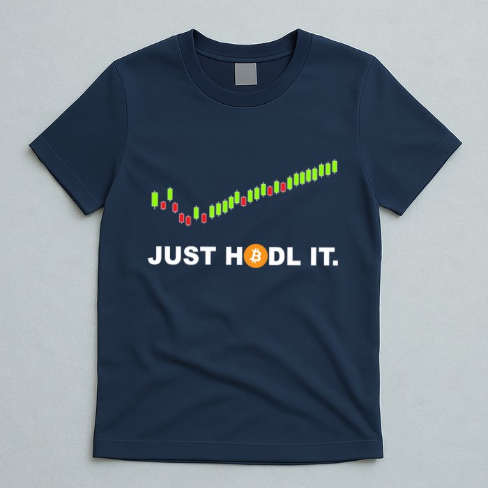 Just Hodl It Funny Crypto Trader Btc Bitcoin Investor T-Shirt