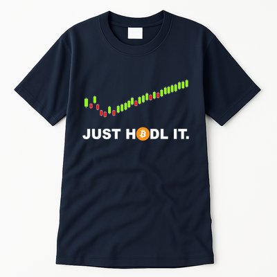 Just Hodl It Funny Crypto Trader Btc Bitcoin Investor Tall T-Shirt