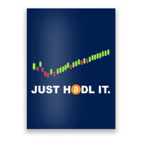 Just Hodl It Funny Crypto Trader Btc Bitcoin Investor Poster
