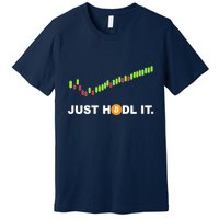 Just Hodl It Funny Crypto Trader Btc Bitcoin Investor Premium T-Shirt