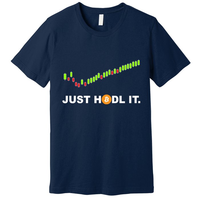 Just Hodl It Funny Crypto Trader Btc Bitcoin Investor Premium T-Shirt