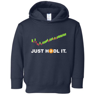 Just Hodl It Funny Crypto Trader Btc Bitcoin Investor Toddler Hoodie