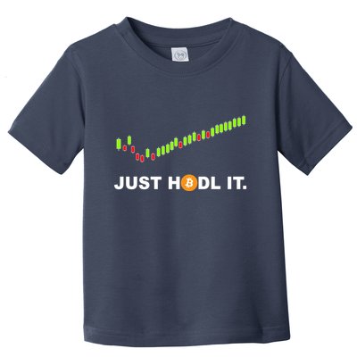 Just Hodl It Funny Crypto Trader Btc Bitcoin Investor Toddler T-Shirt