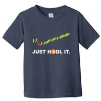 Just Hodl It Funny Crypto Trader Btc Bitcoin Investor Toddler T-Shirt