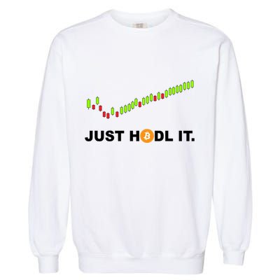 Just Hodl It Funny Crypto Trader Btc Bitcoin Investor Garment-Dyed Sweatshirt
