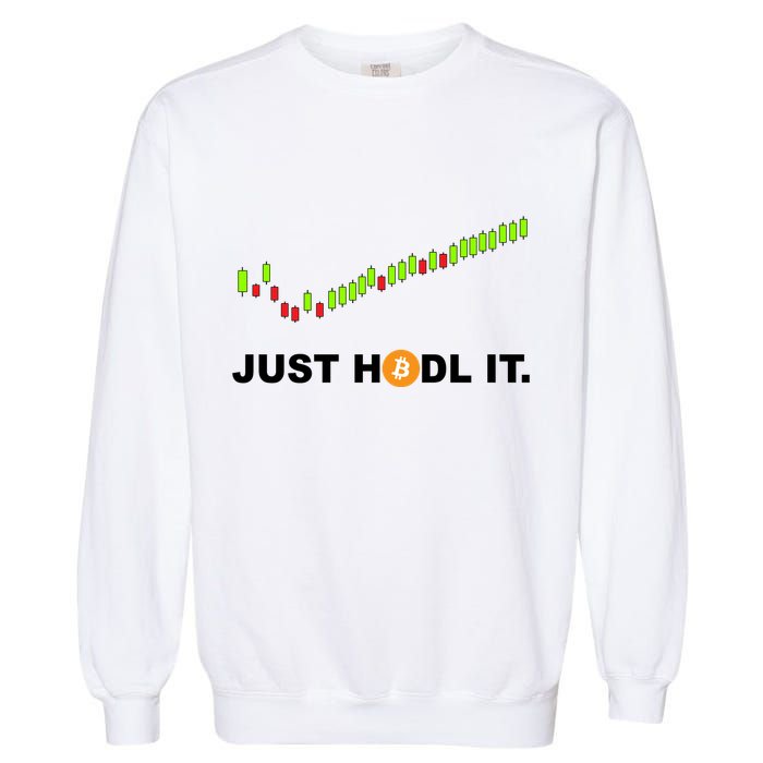Just Hodl It Funny Crypto Trader Btc Bitcoin Investor Garment-Dyed Sweatshirt