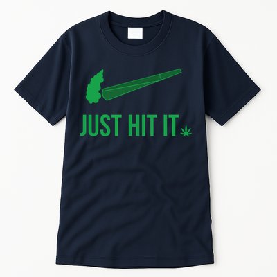 Just Hit It | Cannabis Smoker Tall T-Shirt