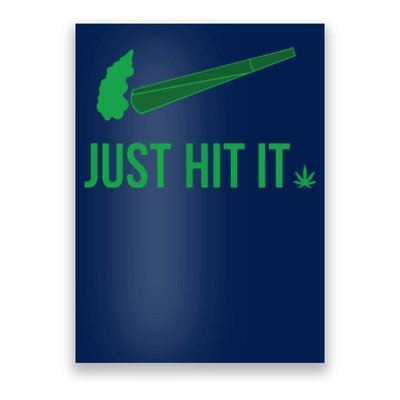 Just Hit It | Cannabis Smoker Poster