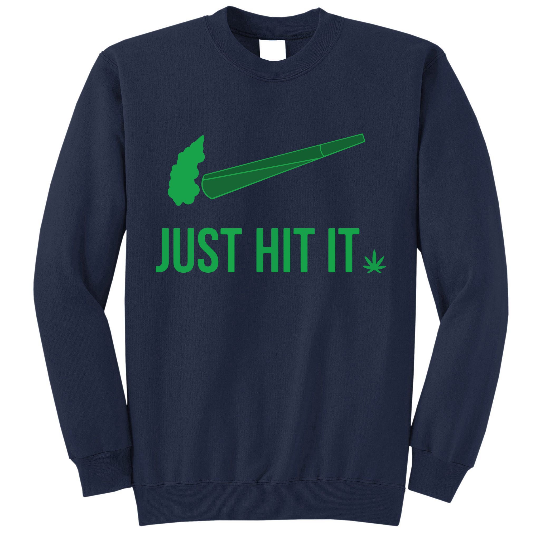 Just Hit It | Cannabis Smoker Tall Sweatshirt