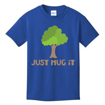 Just Hug It Tree Hugger Nature Lover Earth Day Camping Great Gift Kids T-Shirt