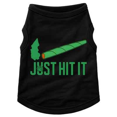Just Hit It Weed Joint Happy 420 Day Weed Lover Marijuana Weed Smoker Doggie Tank