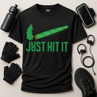 Just Hit It Weed Joint Happy 420 Day Weed Lover Marijuana Weed Smoker Cooling Performance Crew T-Shirt