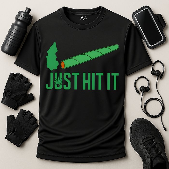 Just Hit It Weed Joint Happy 420 Day Weed Lover Marijuana Weed Smoker Cooling Performance Crew T-Shirt