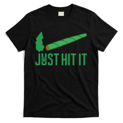Just Hit It Weed Joint Happy 420 Day Weed Lover Marijuana Weed Smoker T-Shirt