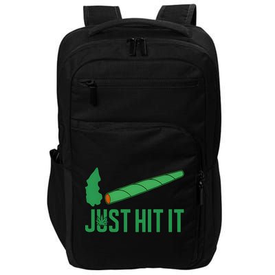 Just Hit It Weed Joint Happy 420 Day Weed Lover Marijuana Weed Smoker Impact Tech Backpack