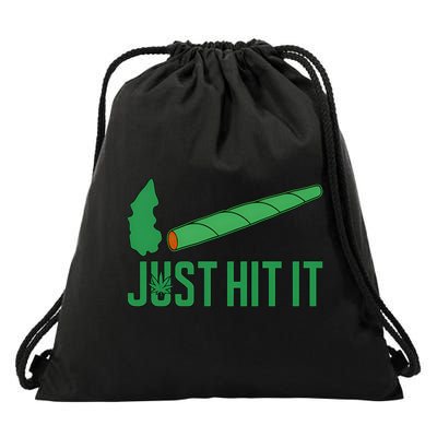 Just Hit It Weed Joint Happy 420 Day Weed Lover Marijuana Weed Smoker Drawstring Bag