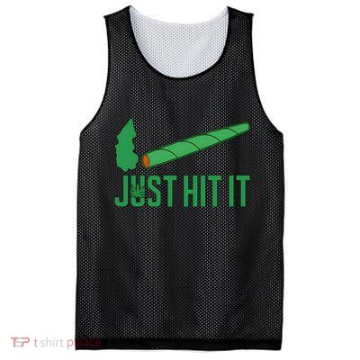 Just Hit It Weed Joint Happy 420 Day Weed Lover Marijuana Weed Smoker Mesh Reversible Basketball Jersey Tank