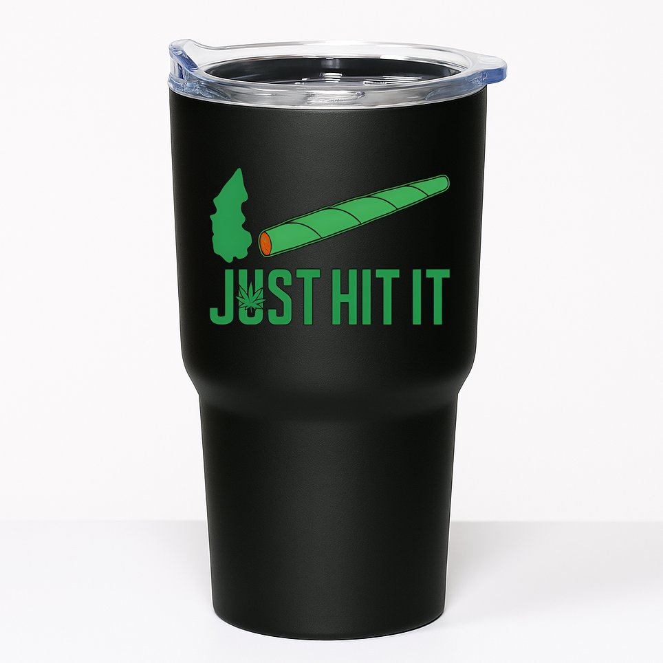 Just Hit It Weed Joint Happy 420 Day Weed Lover Marijuana Weed Smoker Tumbler