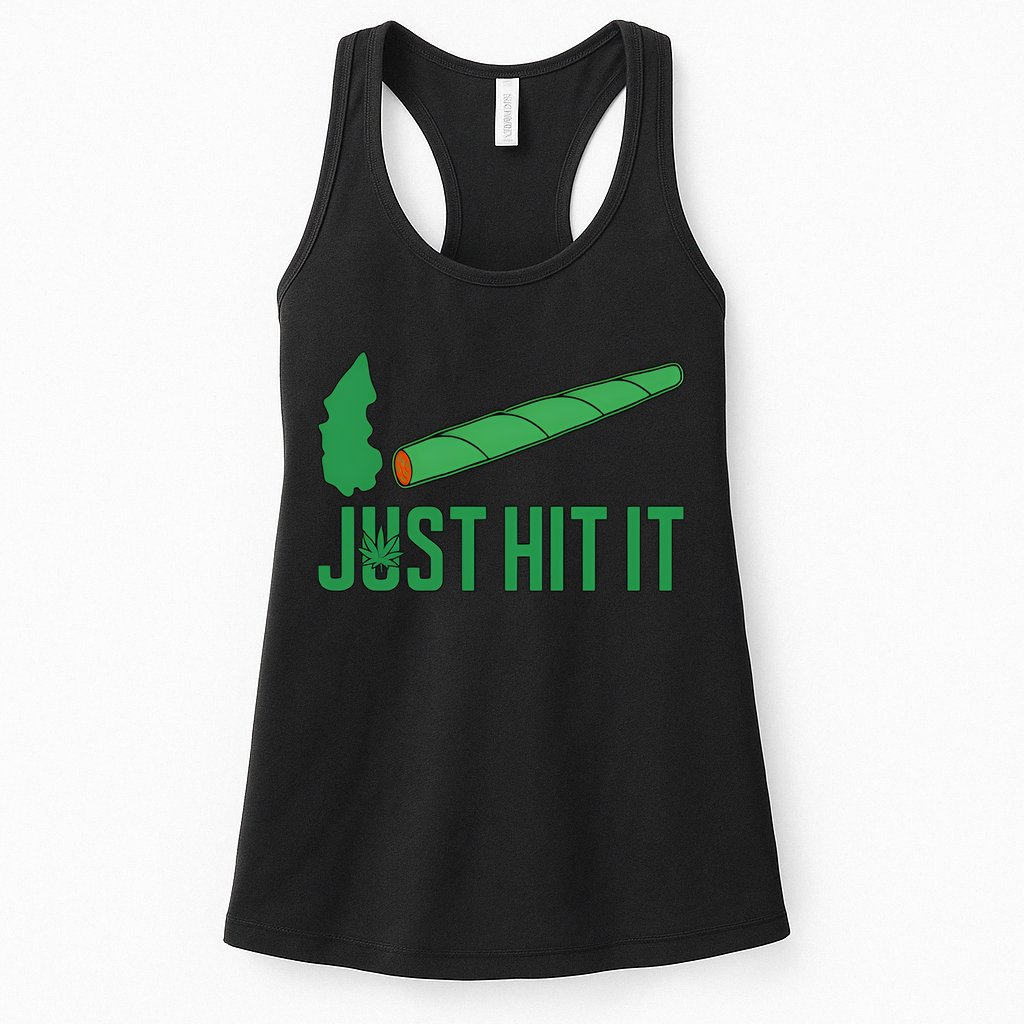 Just Hit It Weed Joint Happy 420 Day Weed Lover Marijuana Weed Smoker Womens Tank Top