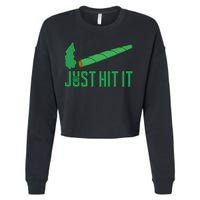 Just Hit It Weed Joint Happy 420 Day Weed Lover Marijuana Weed Smoker Cropped Pullover Crew