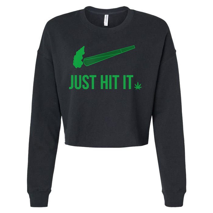 Just Hit It Weed Funny Cropped Pullover Crew