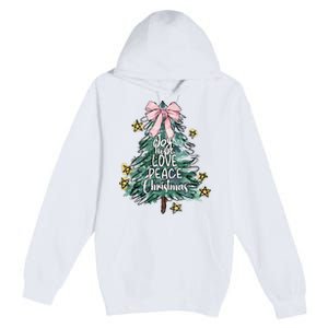 Joy Hope Love Peace Christmas Tree Coquette Bow Xmas Girl Premium Pullover Hoodie