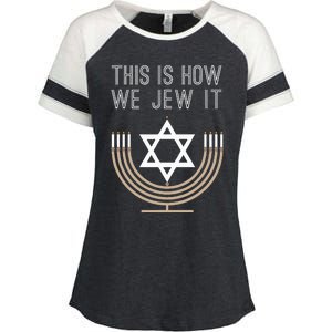 Jewish Hanukkah Menorah Gift This Is How We Jew it  Enza Ladies Jersey Colorblock Tee