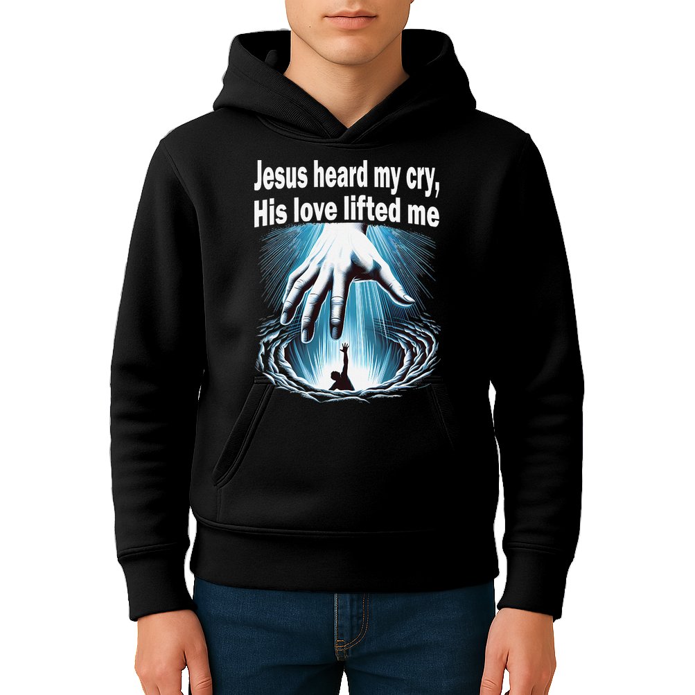 Jesus Heard My Cry His Love Lifted Me Kids Hoodie