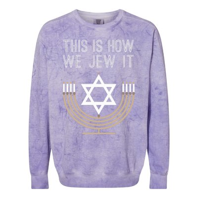 Jewish Hanukkah Menorah Gift This Is How We Jew it  Colorblast Crewneck Sweatshirt